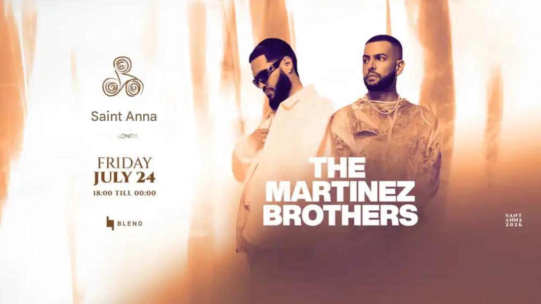 THE MARTINEZ BROTHERS - JUL 24